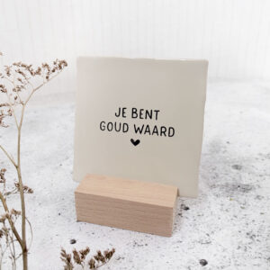 Je bent goud waard - wit - tegel met gravering